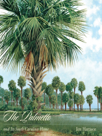 Immagine di copertina: The Palmetto and Its South Carolina Home 9781611170498