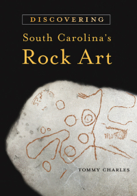 Cover image: Discovering South Carolina's Rock Art 9781570039218