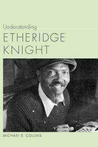 Imagen de portada: Understanding Etheridge Knight 9781611170665