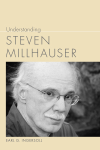 Omslagafbeelding: Understanding Steven Millhauser 9781611173086