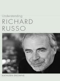 Cover image: Understanding Richard Russo 9781611174021
