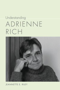 Cover image: Understanding Adrienne Rich 9781643365268