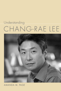 صورة الغلاف: Understanding Chang-rae Lee 9781611177824
