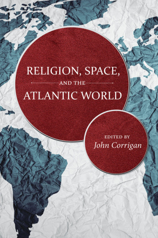 Titelbild: Religion, Space, and the Atlantic World 9781611177961
