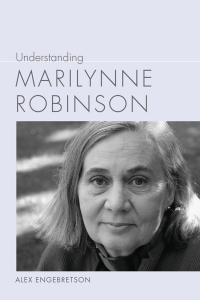 Titelbild: Understanding Marilynne Robinson 9781611178029
