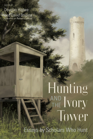 表紙画像: Hunting and the Ivory Tower 9781611178494