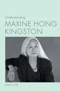 Imagen de portada: Understanding Maxine Hong Kingston 9781611178531