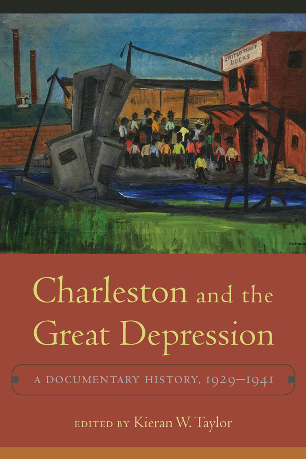 Charleston and the Great Depression A Documentary History, 1929-1941