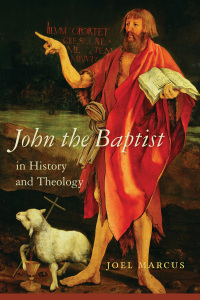 Cover image: John the Baptist in History and Theology 9781611179002