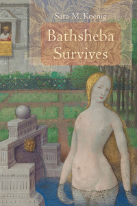 Cover image: Bathsheba Survives 9781611179132