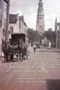 Cover image: Sojourns in Charleston, South Carolina, 1865–1947 9781611179392