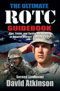 Titelbild: The Ultimate ROTC Guidebook 9781611210965