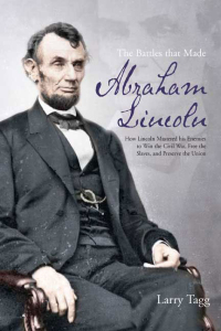 Imagen de portada: The Battles that Made Abraham Lincoln 9781611211269