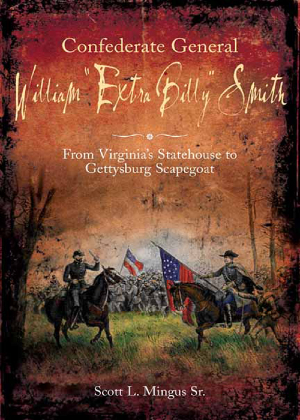 Confederate General William “Extra Billy” Smith From Virginia’s Statehouse to Gettysburg Scapegoat