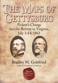 Omslagafbeelding: The Maps of Gettysburg, eBook Short #4: Pickett’s Charge and the Retreat to Virginia, July 3-14, 1863 9781611211344