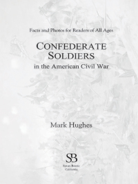 Cover image: Confederate Soldiers in the American Civil War 9781611213416