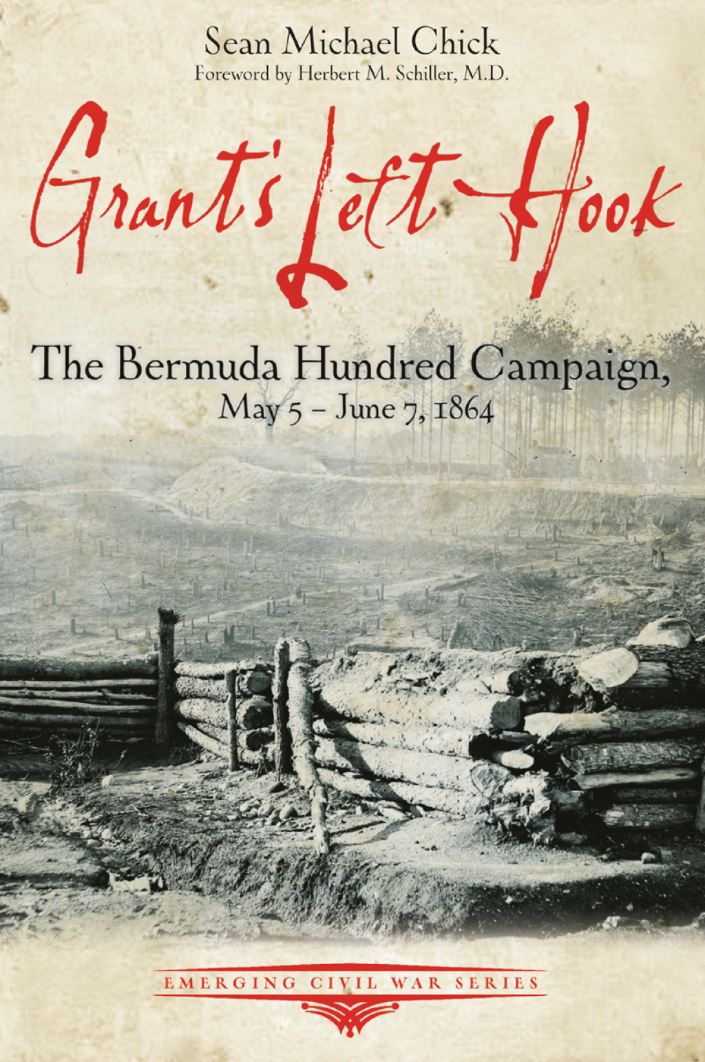 Grant’s Left Hook The Bermuda Hundred Campaign, May 5–June 7, 1864