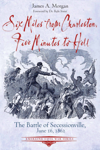 Cover image: Six Miles from Charleston, Five Minutes to Hell 9781611216011