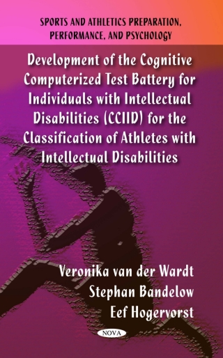 Cover image: Development of the Cognitive Computerized Test Battery for Individuals with Intellectual Disabilities (CCIID) for the Classification of Athletes with Intellectual Disabilities 9781617616020