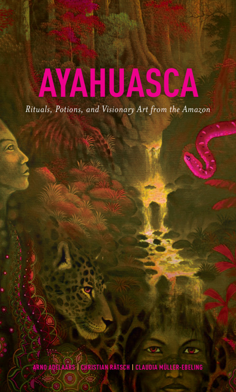Ayahuasca: Rituals, Potions and Visionary Art from the Amazon, 1st Edition - FULL INSTANT DOWNLOAD | PDF DOCX EPUB
