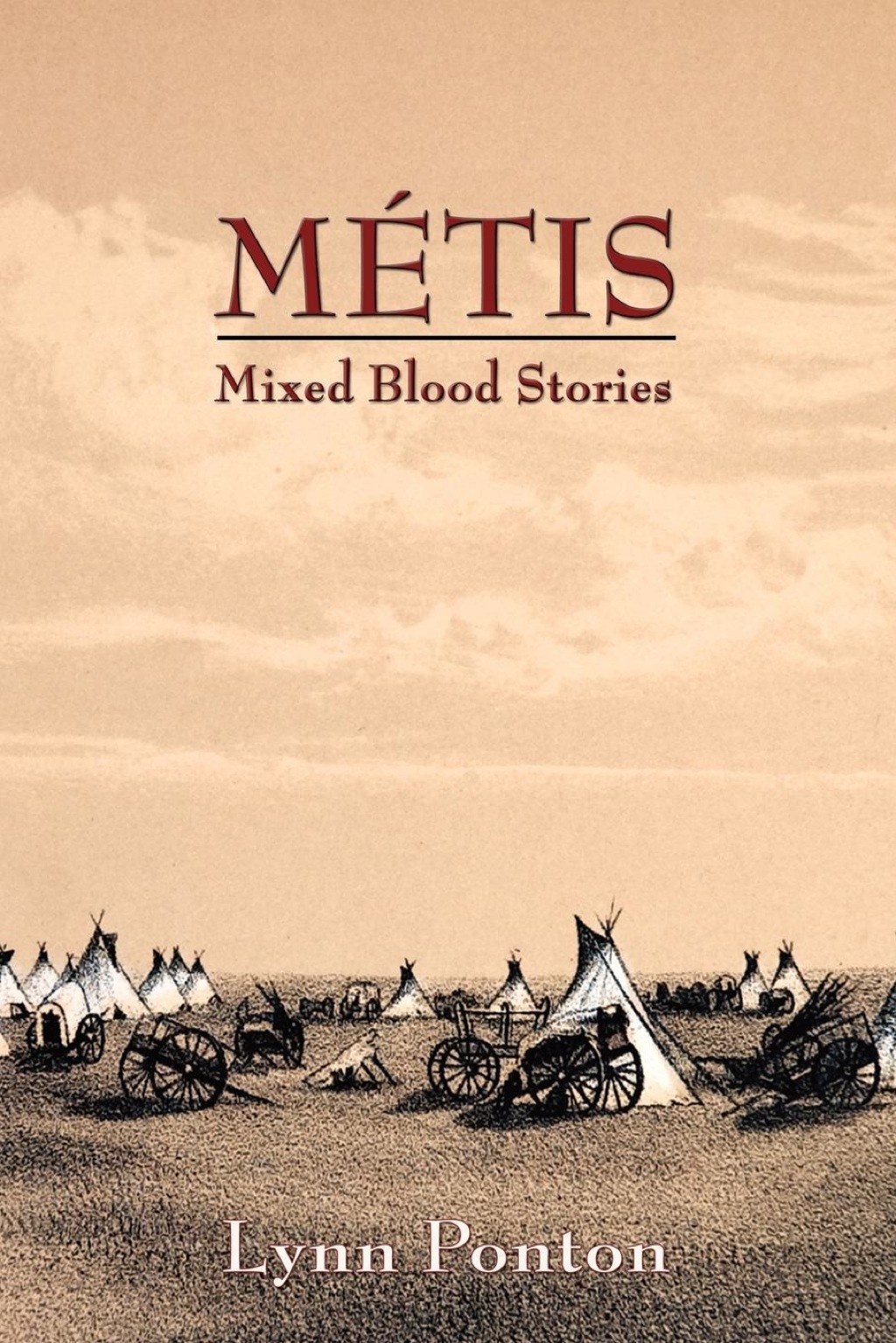 Metis: Mixed Blood Stories Mixed Blood Stories