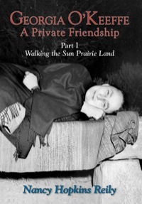Cover image: Georgia O'Keeffe, A Private Friendship, Part I 9780865344518
