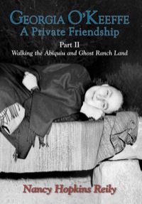 Cover image: Georgia O'Keeffe, A Private Friendship, Part II 9780865344525