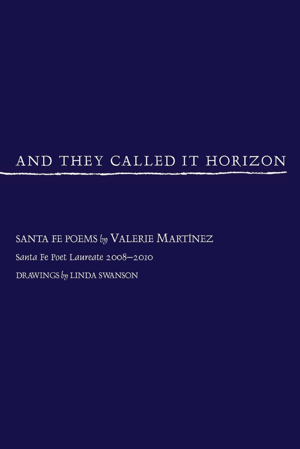 And They Called It Horizon Santa Fe Poems