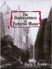 表紙画像: The Unpleasantness at Parkerton Manor 9780865347656