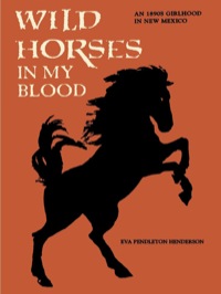 Cover image: Wild Horses in My Blood 9780865343368