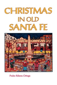 Omslagafbeelding: Christmas in Old Santa Fe 9780913270257