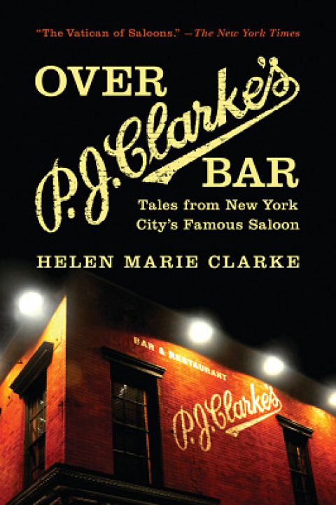 Over P. J. Clarke's Bar: Tales from New York City's Famous Saloon - FULL INSTANT DOWNLOAD | PDF DOCX EPUB