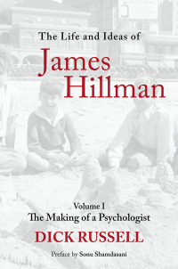 Cover image: The Life and Ideas of James Hillman 9781611454628