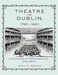 Omslagafbeelding: Theatre in Dublin, 1745–1820 9781611461145