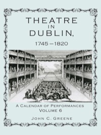 صورة الغلاف: Theatre in Dublin, 1745–1820 9781611461183