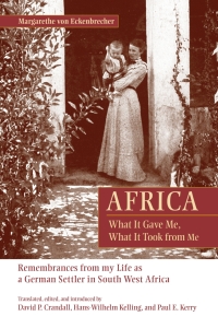Imagen de portada: Africa: What It Gave Me, What It Took from Me 9781611461503