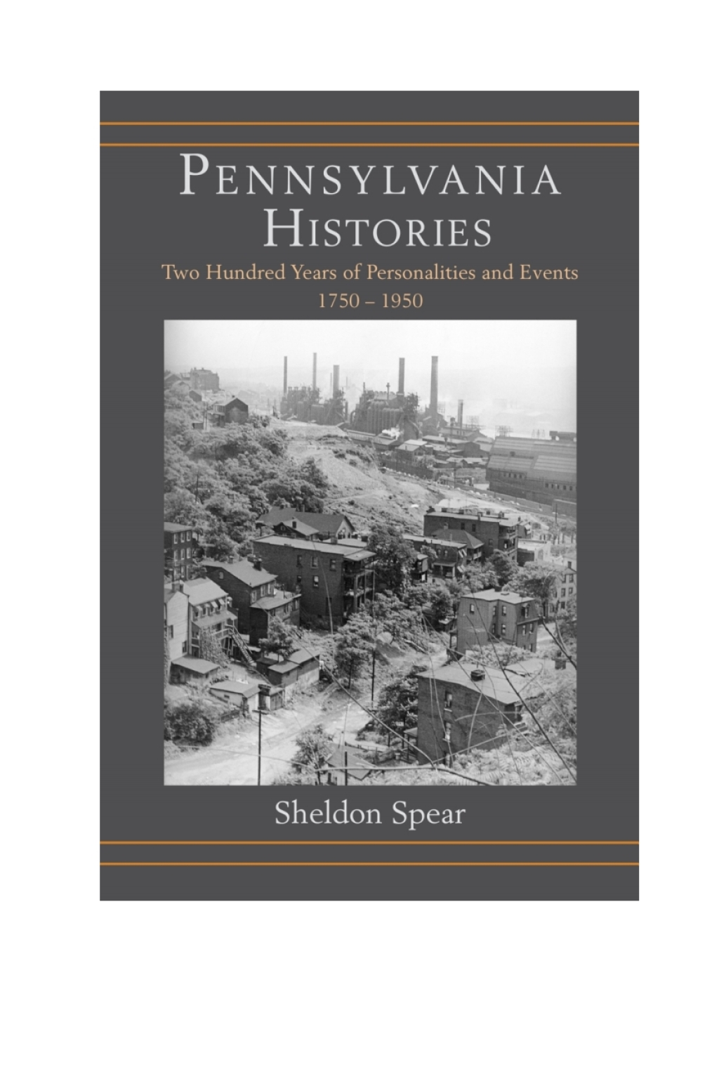 Pennsylvania Histories Two Hundred Years of Personalities and Events, 1750–1950