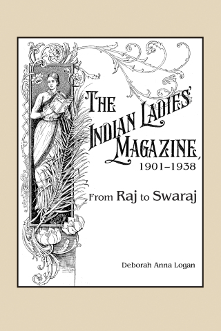 Cover image: The Indian Ladies' Magazine, 1901–1938 1st edition 9781611462210