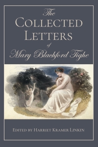 صورة الغلاف: The Collected Letters of Mary Blachford Tighe 1st edition 9781611462463