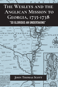 صورة الغلاف: The Wesleys and the Anglican Mission to Georgia, 1735–1738 9781611463101