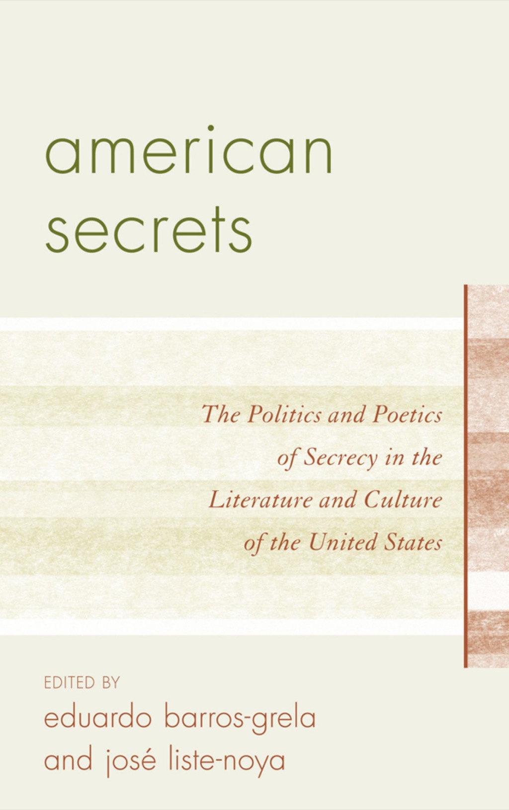 American Secrets The Politics and Poetics of Secrecy in the Literature and Culture of the United States