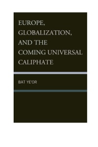 Omslagafbeelding: Europe, Globalization, and the Coming of the Universal Caliphate 9781611474459