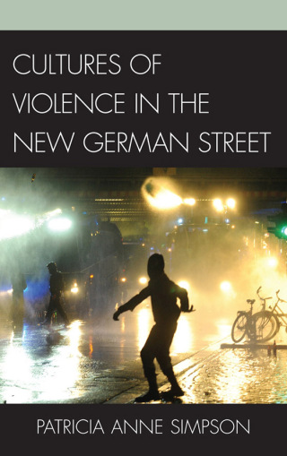 Cover image: Cultures of Violence in the New German Street 9781611474558