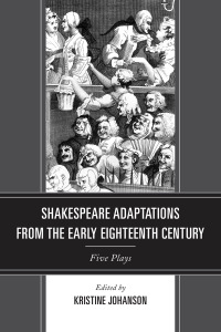 صورة الغلاف: Shakespeare Adaptations from the Early Eighteenth Century 9781611476477