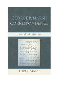 Cover image: George P. Marsh Correspondence 9781611474619