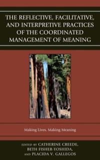 Imagen de portada: The Reflective, Facilitative, and Interpretive Practice of the Coordinated Management of Meaning 9781611475135