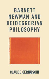 Cover image: Barnett Newman and Heideggerian Philosophy 9781611475197