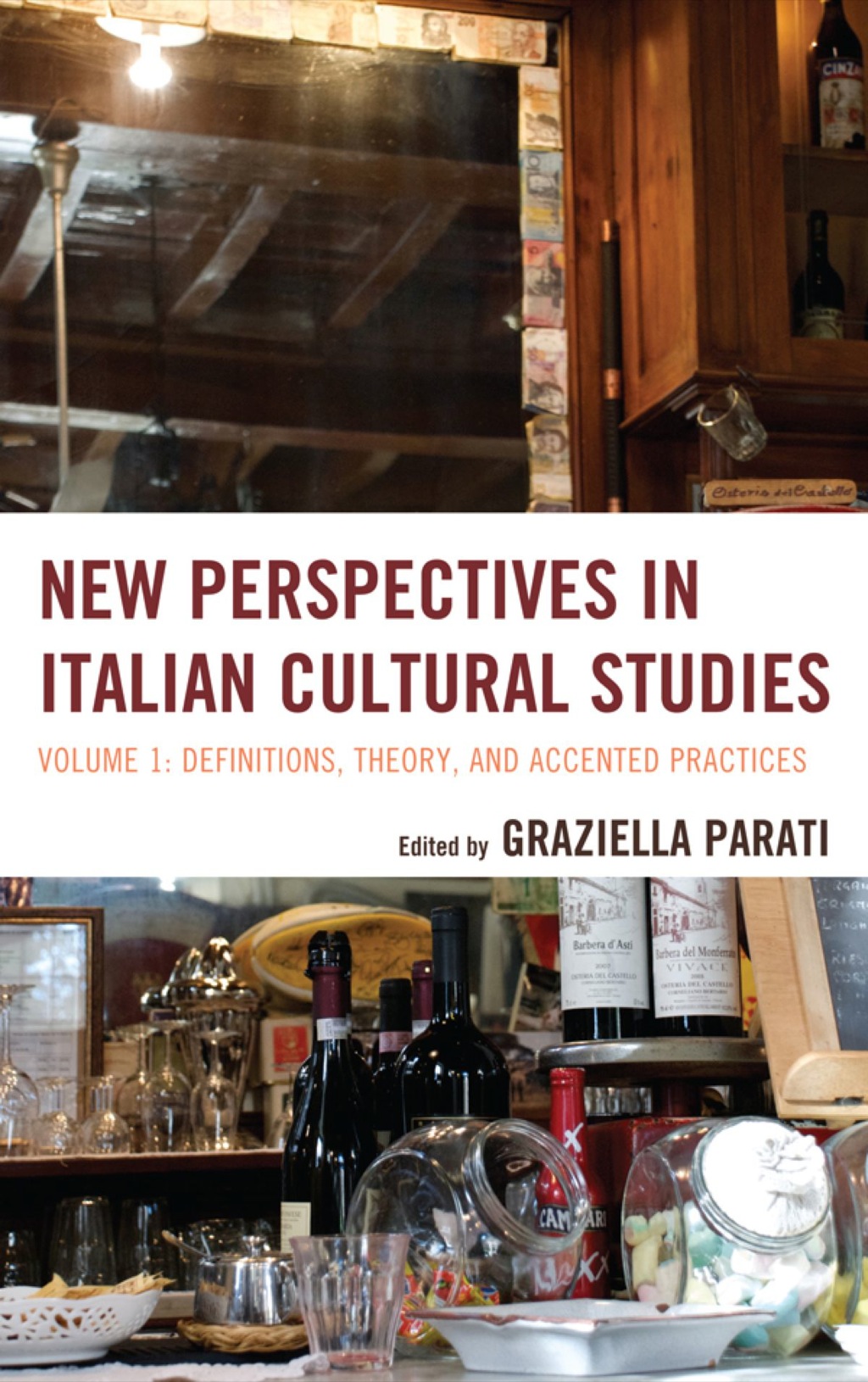 New Perspectives in Italian Cultural Studies Definition, Theory, and Accented Practices