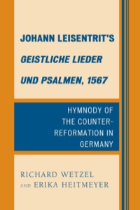 Imagen de portada: Johann Leisentrit’s Geistliche Lieder und Psalmen, 1567 9781611475500