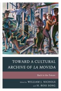 Omslagafbeelding: Toward a Cultural Archive of la Movida 9781611476309